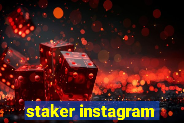 staker instagram